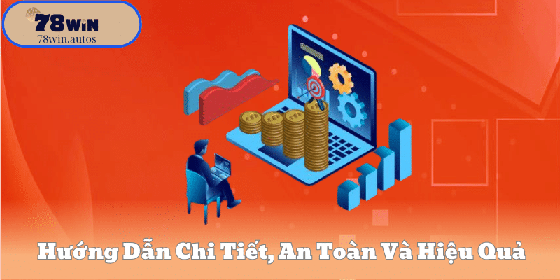 Hướng Dẫn Chi Tiết, An Toàn Và Hiệu Quả