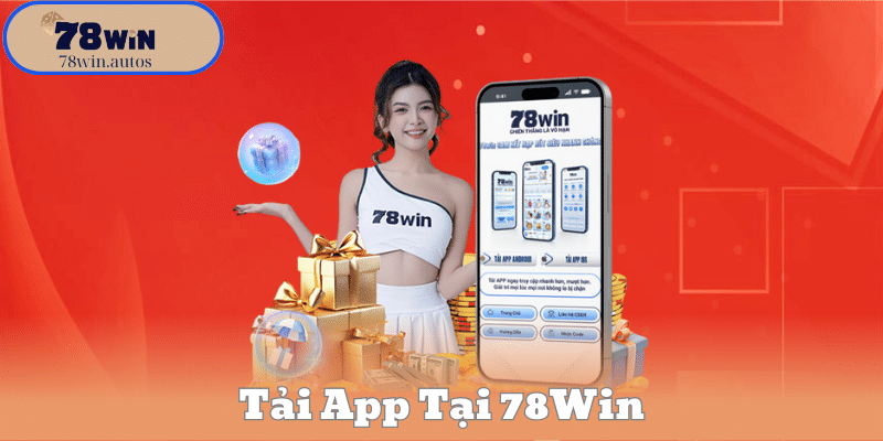 Tải App Tại 78Win